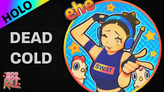 Sticker Moe Moe Kill! | Dead Cold (Holo)
