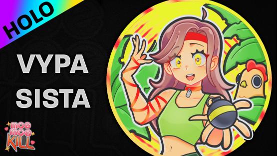 Sticker Moe Moe Kill! | Vypa Sista (Holo)