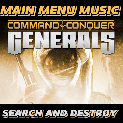 Search and Destroy
- Command & Conquer: Generals - Main Menu Music