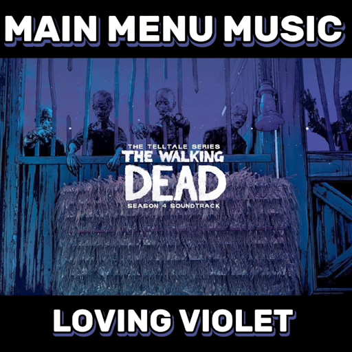 Loving Violet - The Walking Dead Season 4 - Main Menu Music