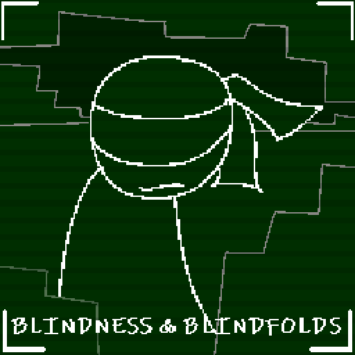 Blindness & Blindfolds
