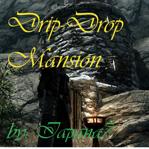 Drip Drop Mansion