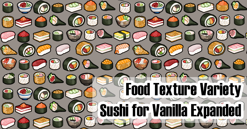 Food Texture Variety - Vanilla Expanded Sushi