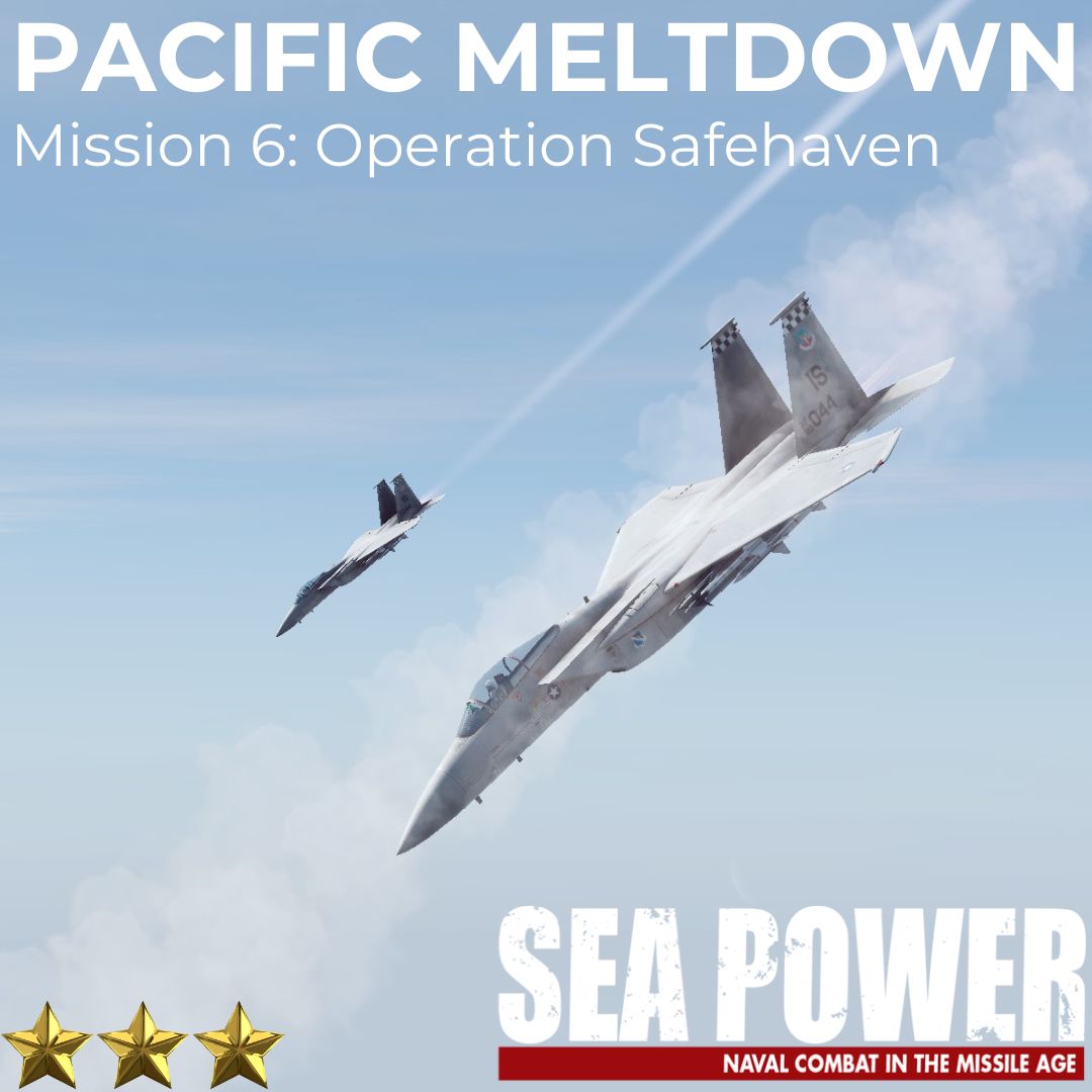Pacific Meltdown - Operation Safehaven (Mission 6)