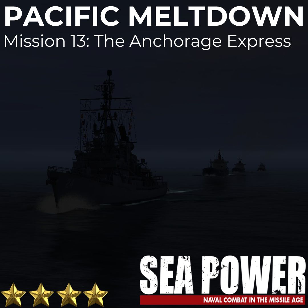 Pacific Meltdown - The Anchorage Express - Mission 13