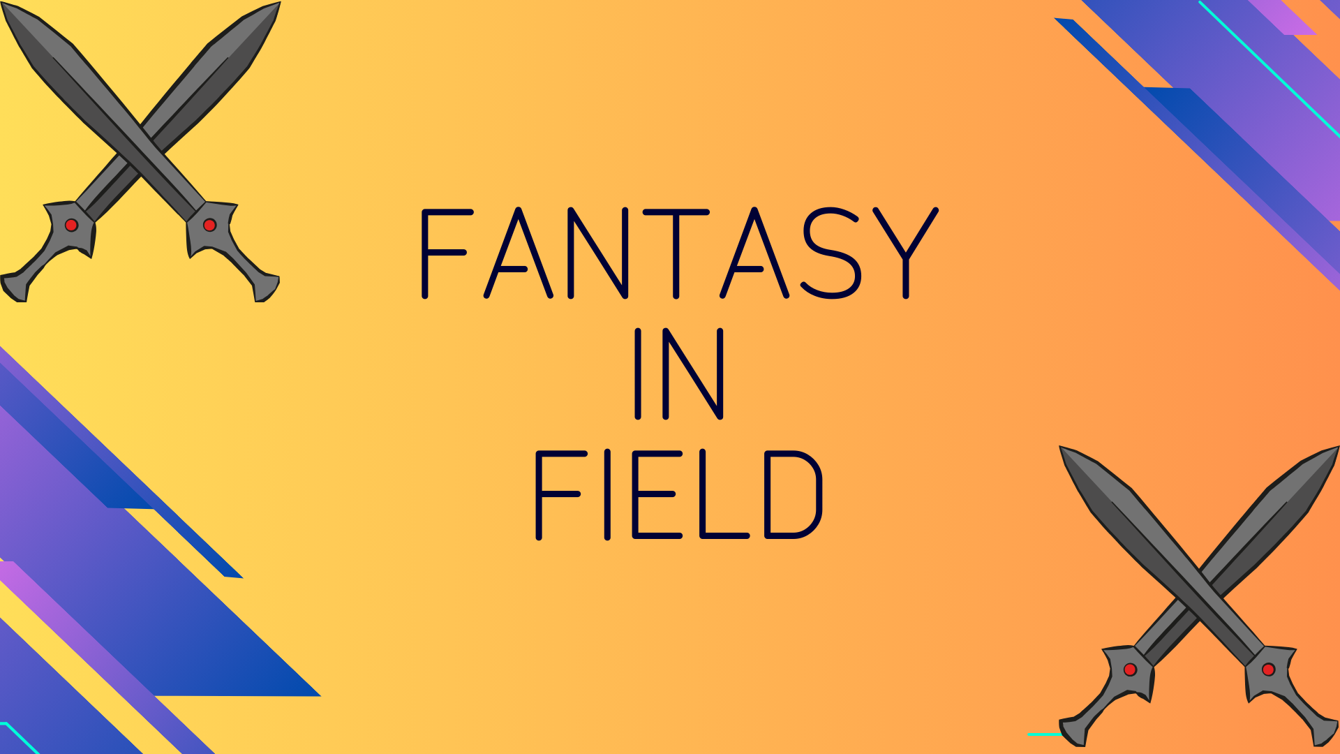 Fantasy in Field [Updated]