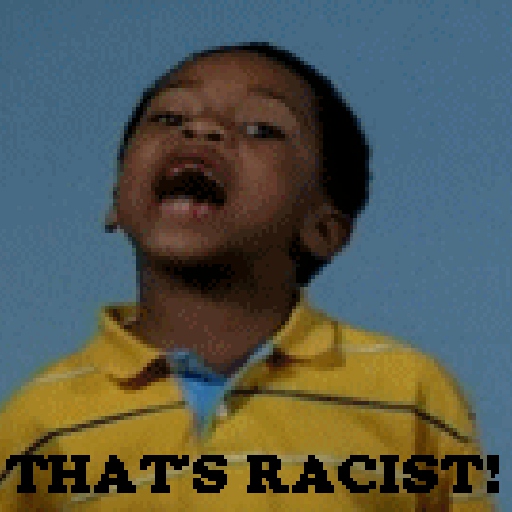 That's Racist
