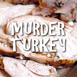 MURDER TURKEY