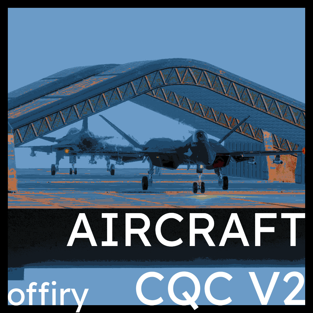 [LEGACY] Aircraft CQC V2