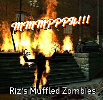 Riz's Muffled Zombies