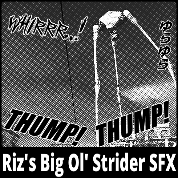 Riz's Big Ol' Strider SFX