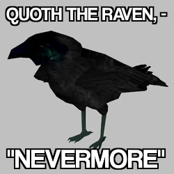 Quoth the Raven...