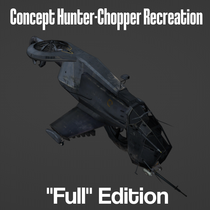 Concept Hunter-Chopper Recreation (FULL EDITION)