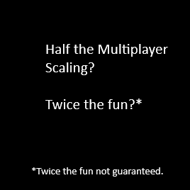 Lower Multiplayer Scaling