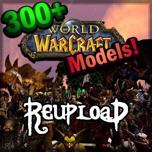 WoW Character Models (+300) [REUPLOAD]