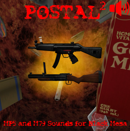 Postal 2 MP5 & M79 Sounds For Black Mesa