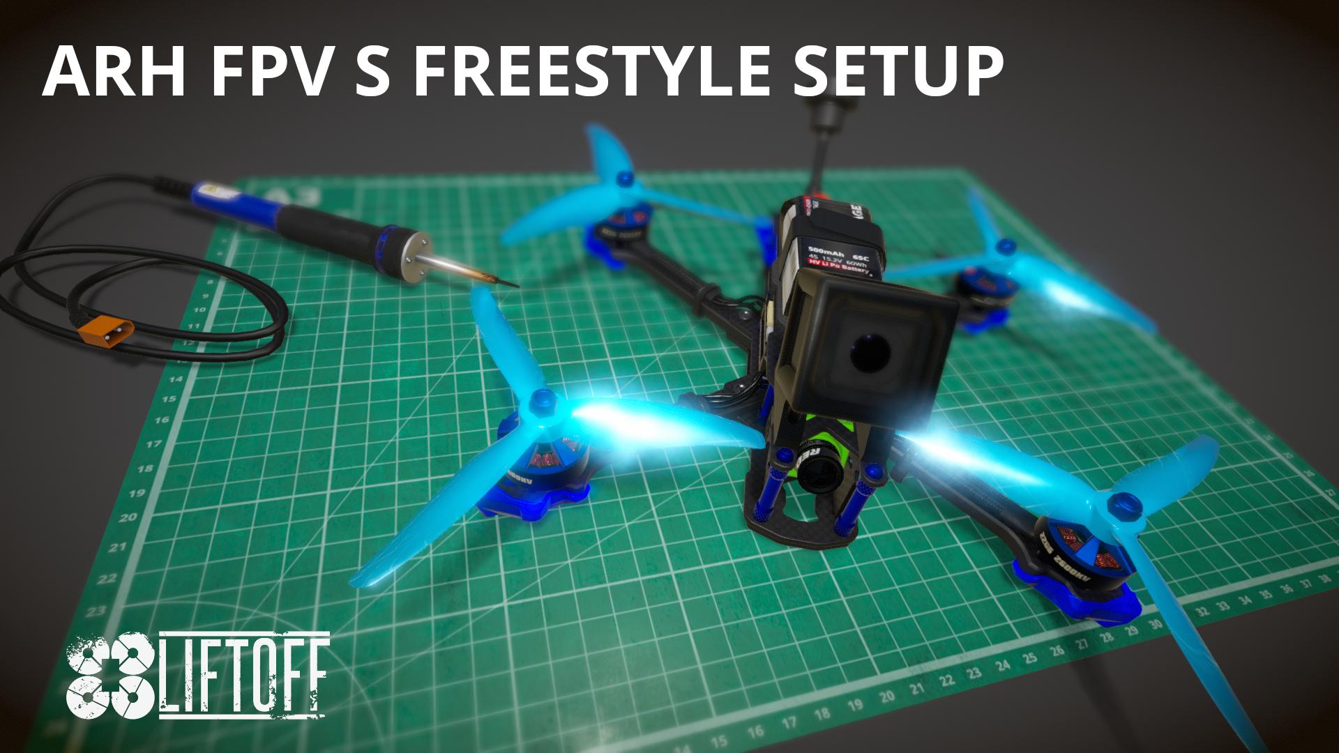ARH FPV S FREESTYLE SETUP