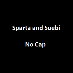 Sparta and Suebi - No Cap