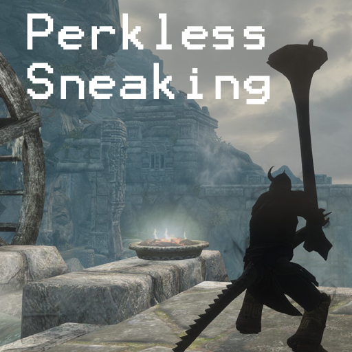 Perkless Sneaking