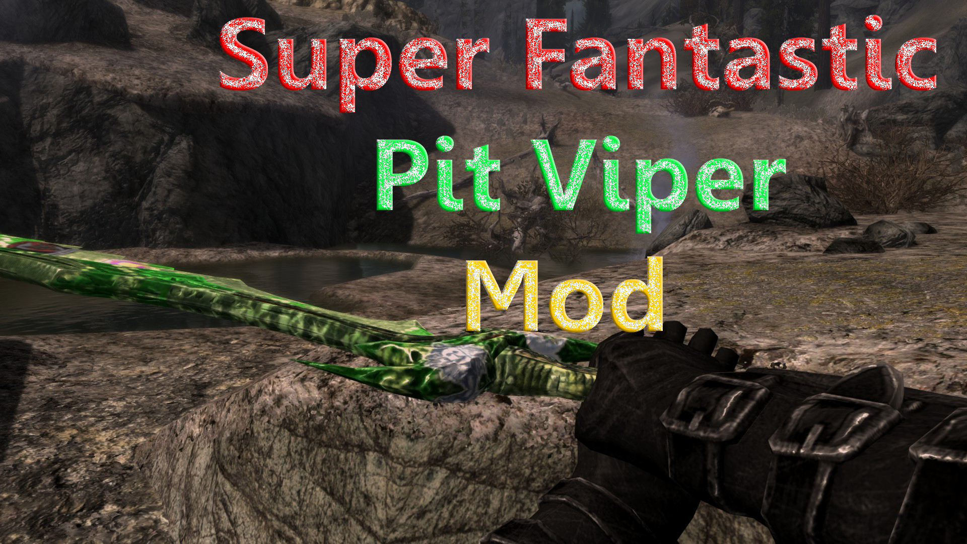 Super Fantastic Pit Viper Mod preview