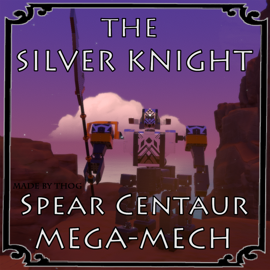 The Silver Knight - Spear Mega Mech