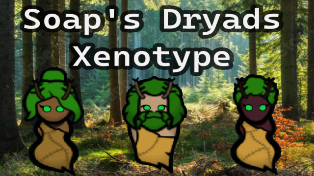 Soap's Dryads