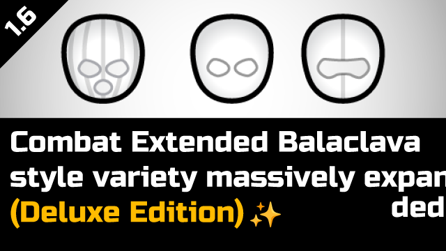 CE Balaclava style variety expanded (Deluxe Edition)