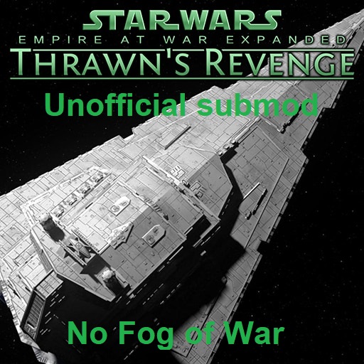Thrawn's Revenge: No Fog of War Sub-mod (3.4)