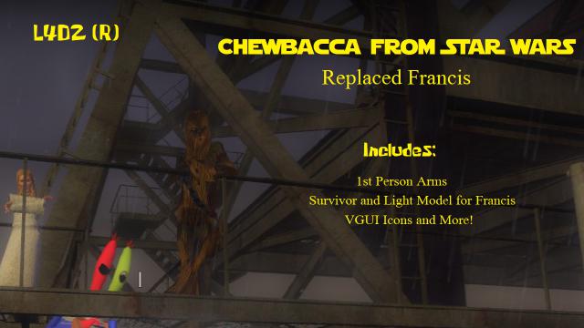Chewbacca (Star Wars) Replace Francis in L4D2