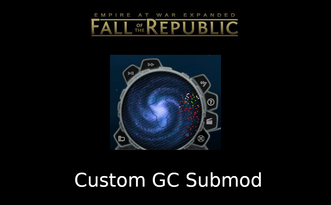 OUTDATED Custom GC (EaWX:FotR Submod)