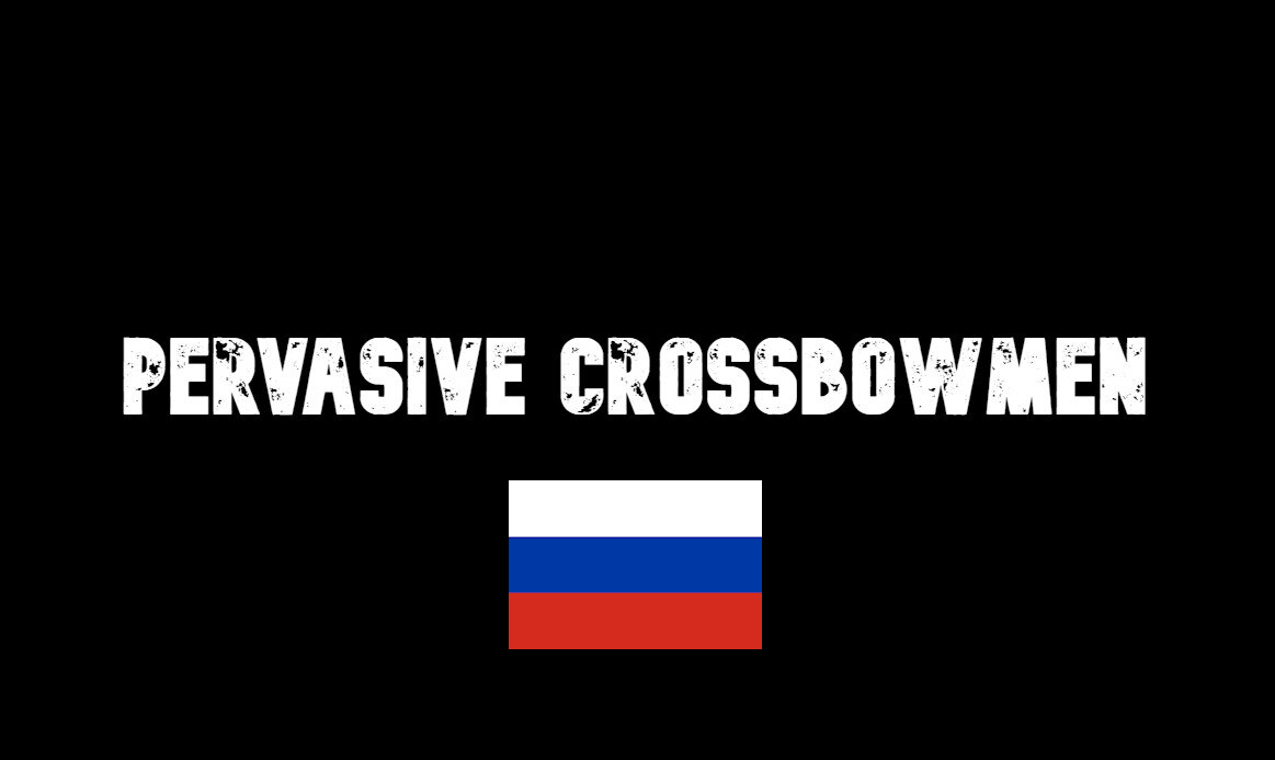 Pervasive Crossbowmen RUS