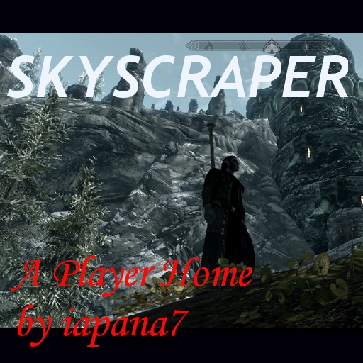 SKYSCRAPER [A Player Home]