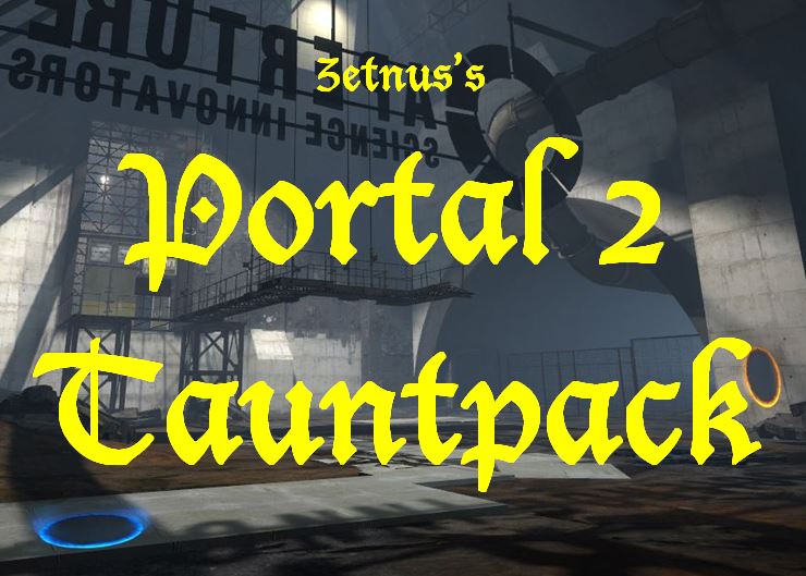 Zetnus's Portal2 Taunts for AgeII HD