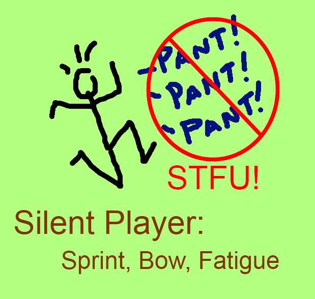 Silent Player: Sprint, Bow, Fatigue