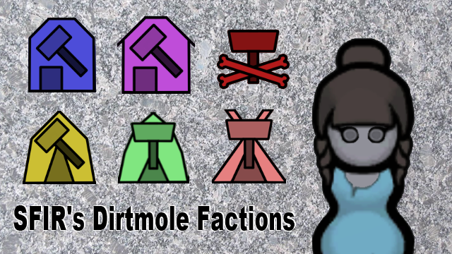 SFIR's Dirtmole Factions