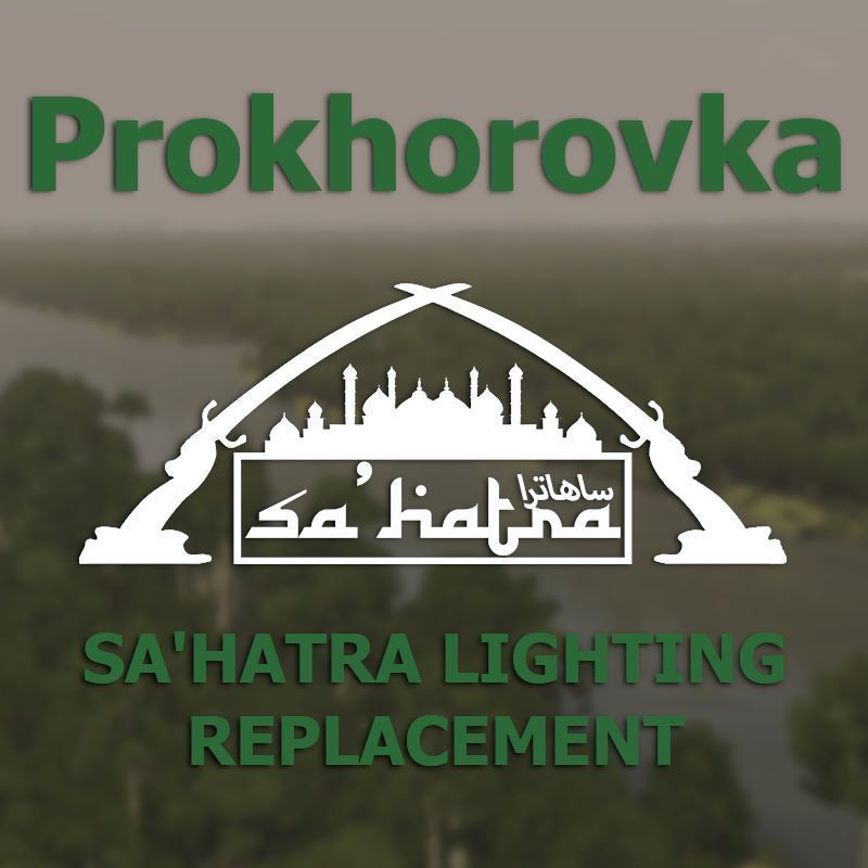 Prokhorovka - Sa'hatra Lighting Replacement