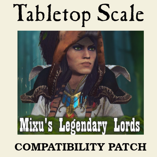 Tabletop Armies - Mixu's Legendary Lords Compatibility Patch