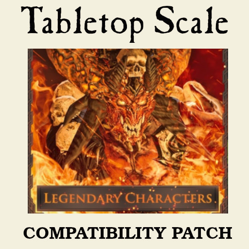 Tabletop Armies - Legendary Characters Compatibility Patch