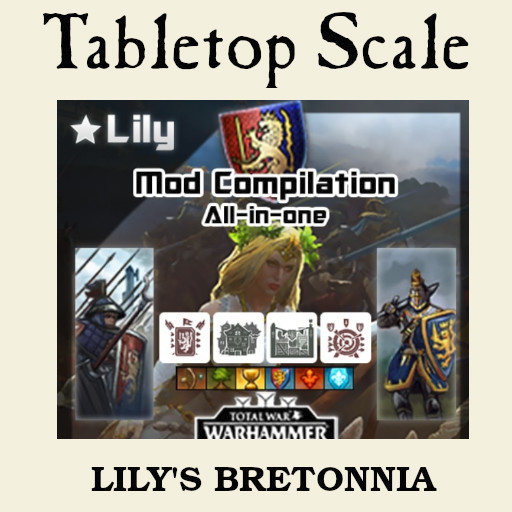 Tabletop Scale - Lily's Bretonnia Overhaul Compatibility Patch