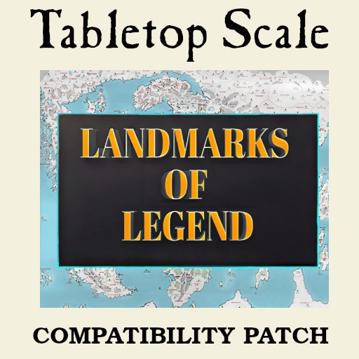 Tabletop Scale - Landmarks of Legend compatibility patch