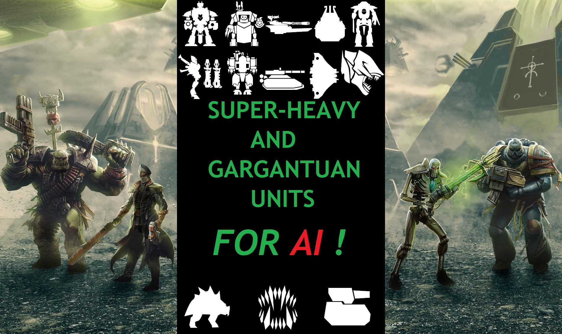 HEROES OF LEGEND - SUPER-HEAVY AND GARGANTUAN UNITS FOR AI