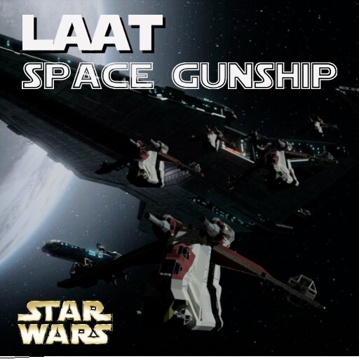 Steamワークショップ::Star Wars LAAT Space Gunship
