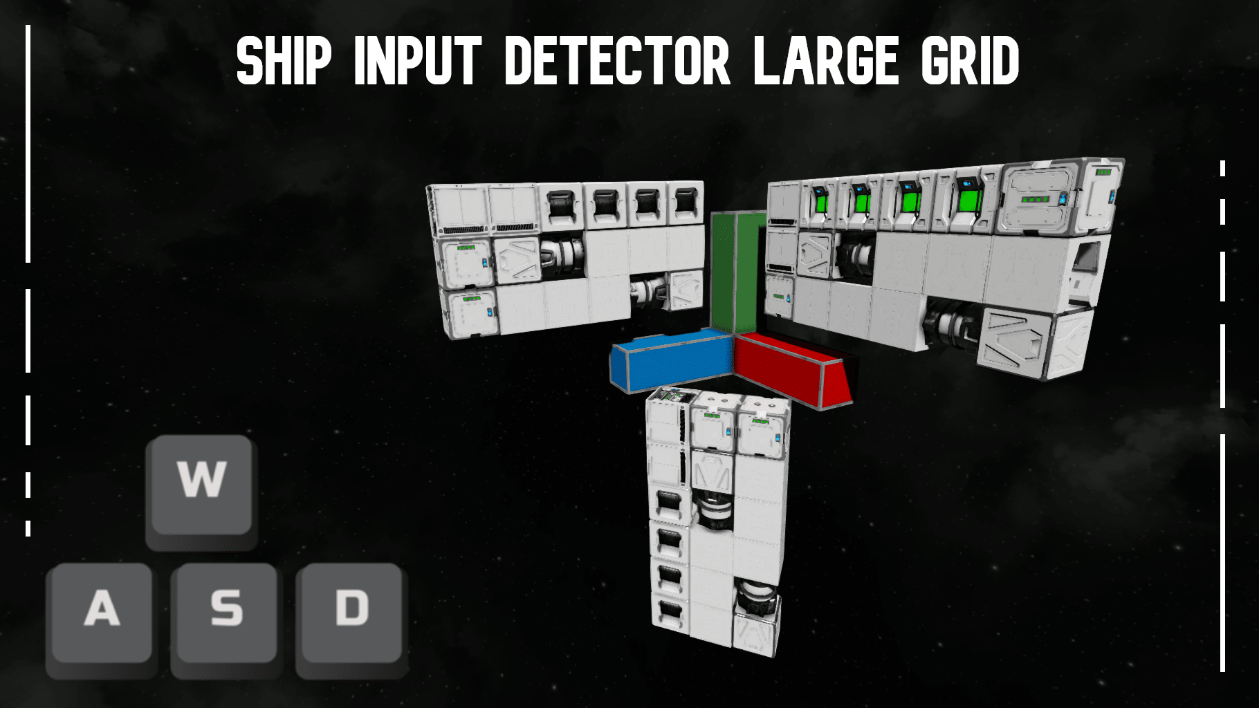 Ship Input Detector Large Grid (WASD Control)