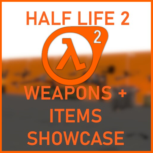 half life 2 - weapons and items showcase
