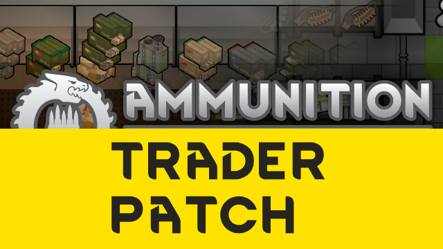 [LTS]Ammunition Trader Autopatcher