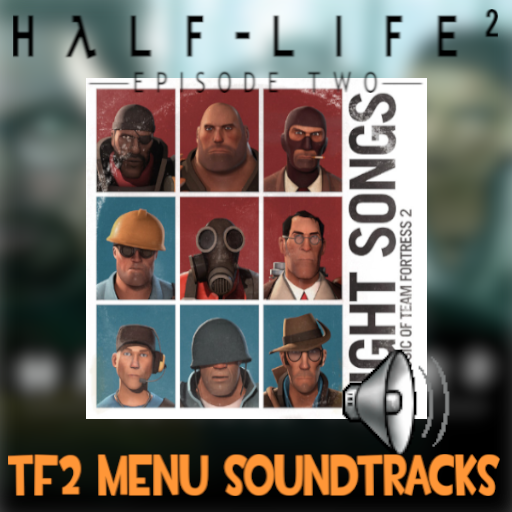 Team Fortress 2 Soundtracks in the ep2 menu
