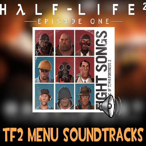Team Fortress 2 Soundtracks in the ep1 menu