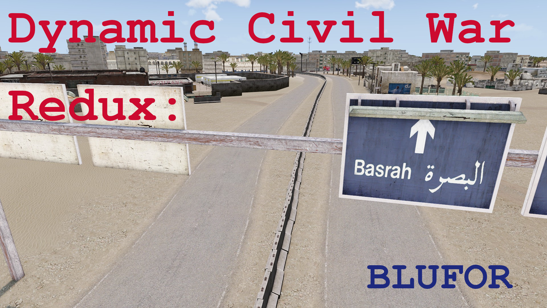 Dynamic Civil War Redux - Al Basrah BLUFOR