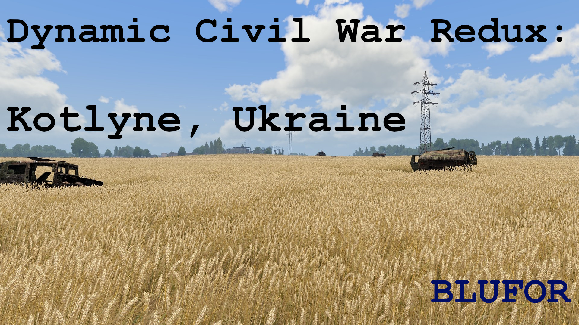 Dynamic Civil War Redux - Kotlyne, Ukraine BLUFOR
