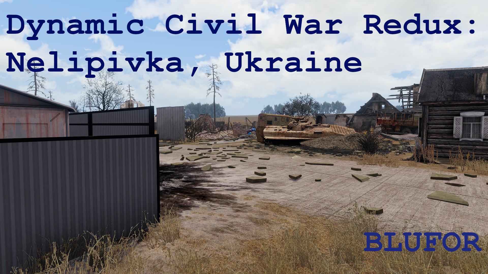 Dynamic Civil War Redux - Nelipivka, Ukraine BLUFOR
